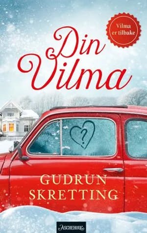 Omslag: "Din Vilma : : roman" av Gudrun Skretting