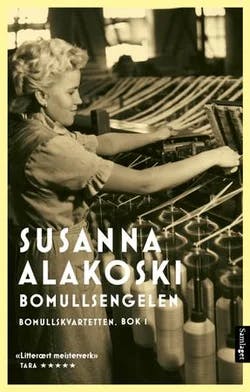 Omslag: "Bomullsengelen : : roman" av Susanna Alakoski