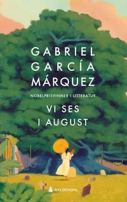 Omslag: "Vi ses i august" av Gabriel García Márquez